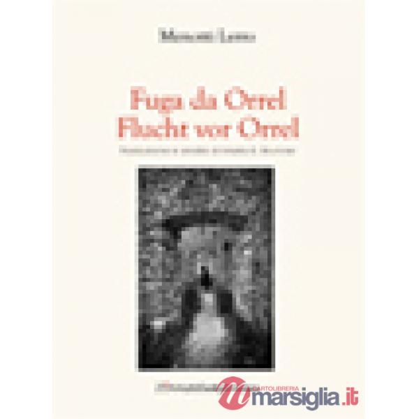 Fuga da Orrel. Ediz. italiana e tedesca