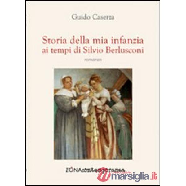 Storia della mia infanzia ai tempi di Silvio Berlusconi