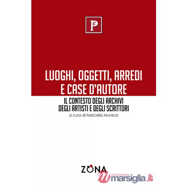 Luoghi, oggetti, arredi e case d'autore