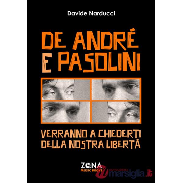 De André e Pasolini. Verranno a chiederti della nostra libertà