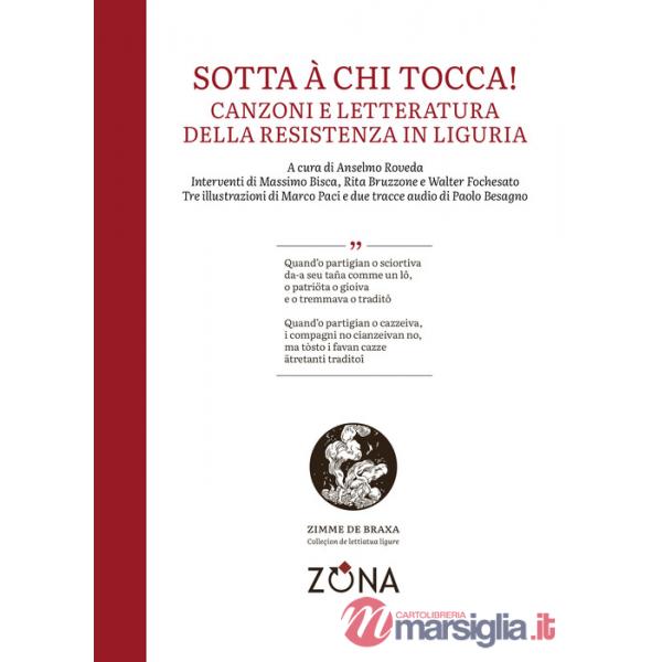 Sotta à chi tocca! Canzoni e letteratura della Resistenza in Liguria
