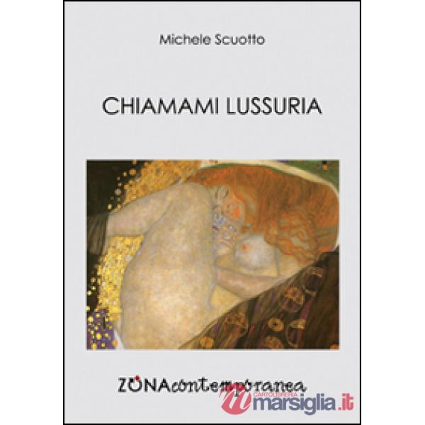 Chiamami lussuria