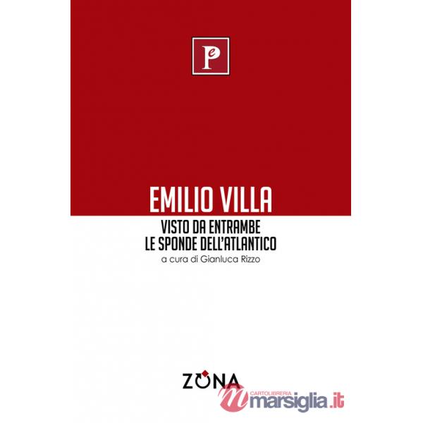 Emilio Villa visto da entrambe le sponde dell'Atlantico