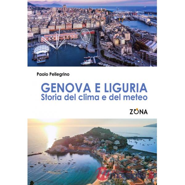 Genova e Liguria. Storia del clima e del meteo