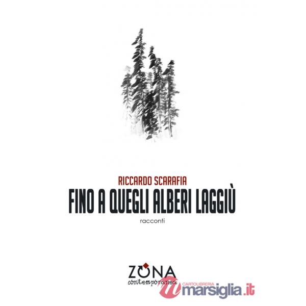Fino a quegli alberi laggiù