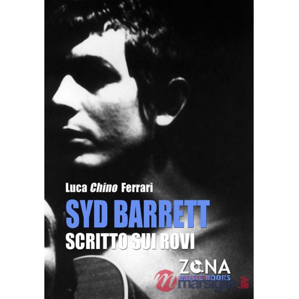 Syd Barrett. Scritto sui rovi