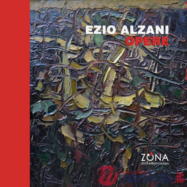 Ezio Alzani. Opere. Ediz. illustrata