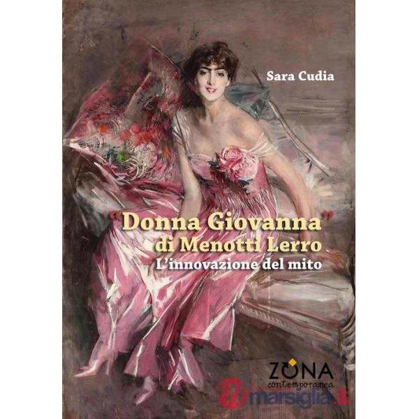 «Donna Giovanna» di Menotti Lerro. L'innovazione del mito