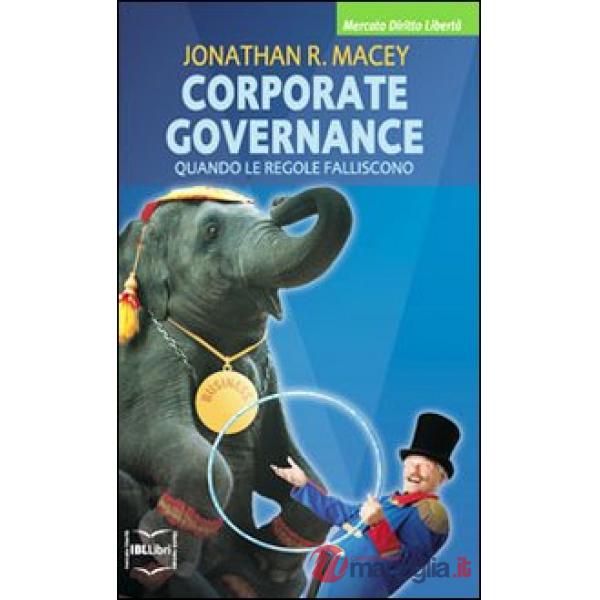 Corporate governance. Quando le regole falliscono