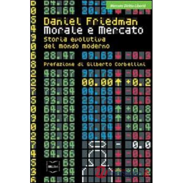 Morale e mercato. Storia evolutiva del mondo moderno