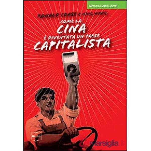 Come la Cina è diventata un paese capitalista