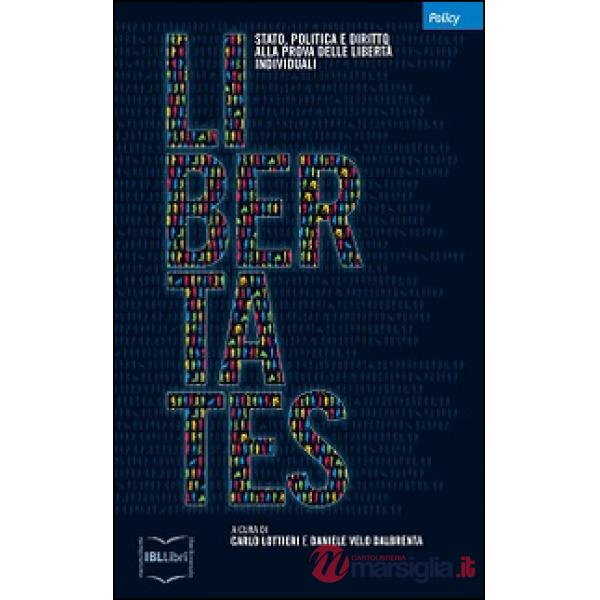 Libertates. Stato, politica e diritto alla prova delle libertà individuali