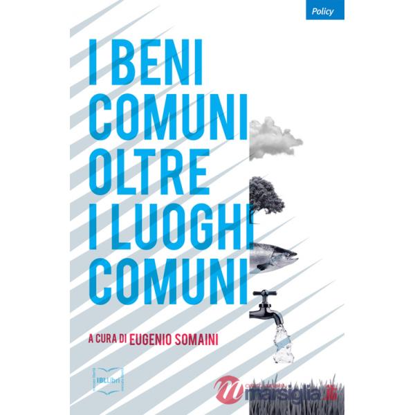 Beni comuni oltre i luoghi comuni (I)