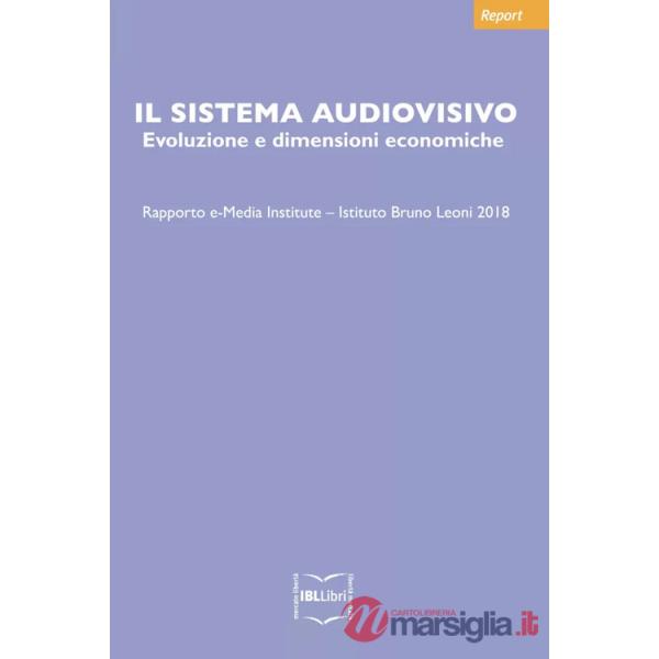Sistema audiovisivo: evoluzione e dimensioni economiche 2018 (Il)