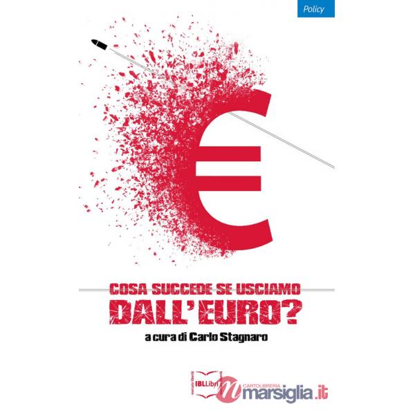 Cosa succede se usciamo dall'euro?