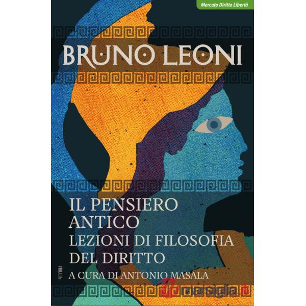 Pensiero antico. Lezioni di filosofia del diritto (Il)