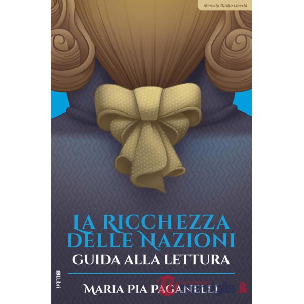 Ricchezza delle nazioni. Guida alla lettura (La)