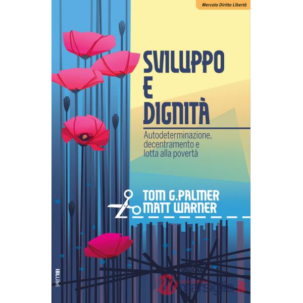 Sviluppo e dignità. Autodeterminazione, decentramento e lotta alla povertà