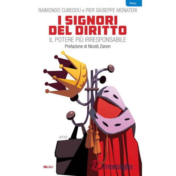 Signori del diritto. Il potere più irresponsabile (I)