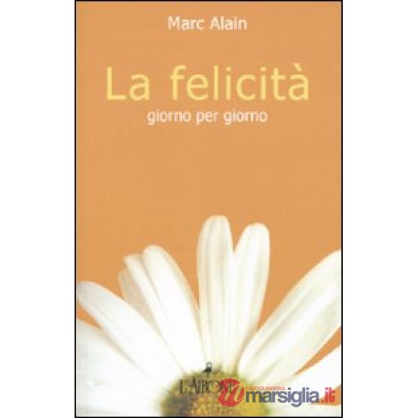 Felicità giorno per giorno (La)