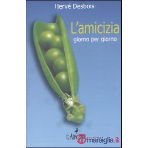 Amicizia giorno per giorno (L')