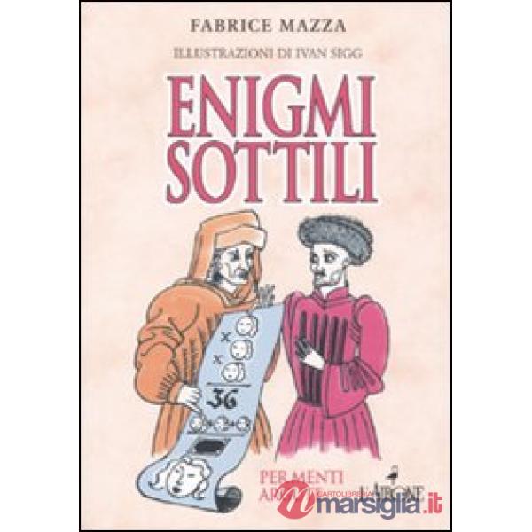 Enigmi sottili per menti argute