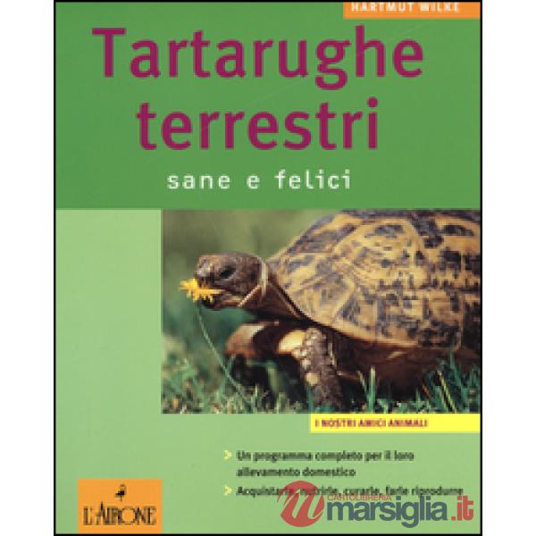 Tartarughe terrestri. Sane e felici