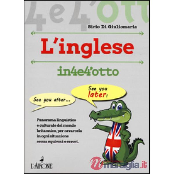 Imparare l'inglese in 4 e 4'otto
