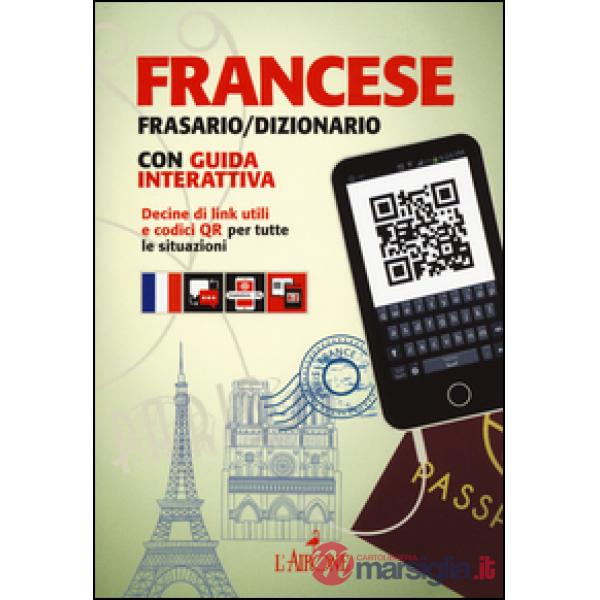 Francese. Frasario e dizionario. Con guida interattiva. Con aggiornamento online