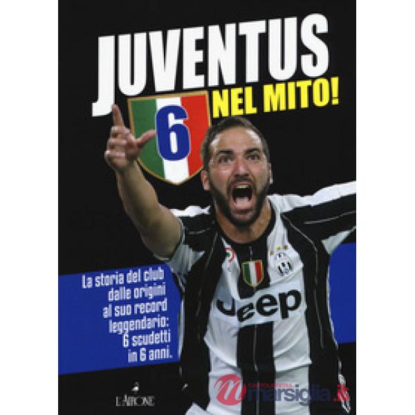 Juventus 6 nel mito! La storia del club dalle origini al suo record leggendario: