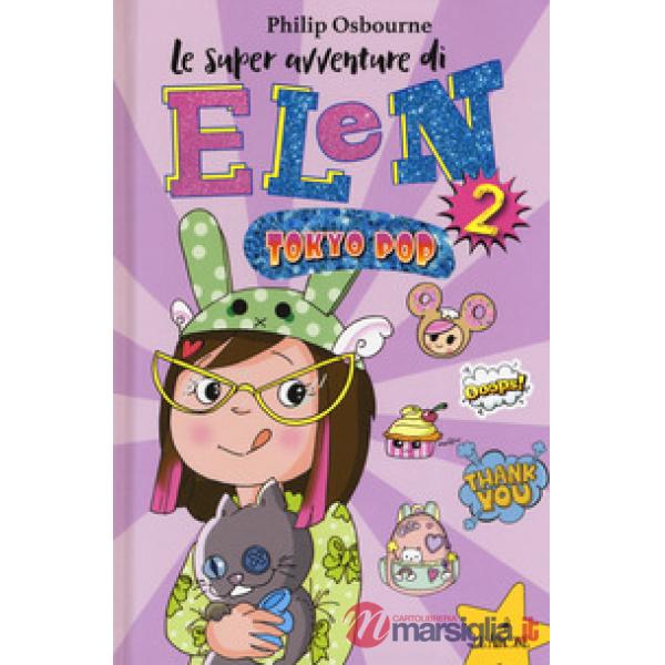 Tokyo pop. Le super avventure di Elen. Ediz. illustrata. Vol. 2