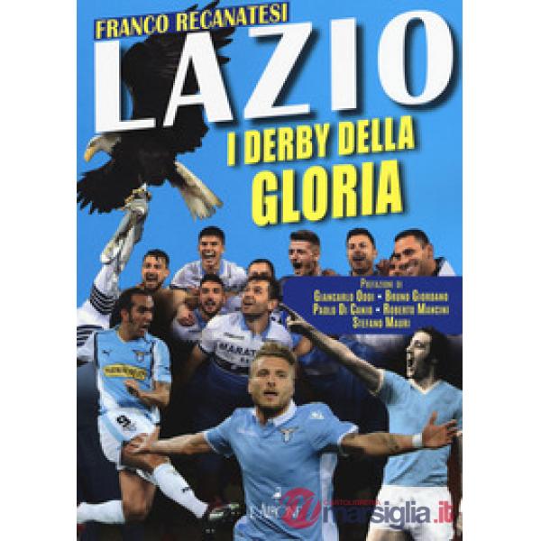 Lazio. I derby della gloria