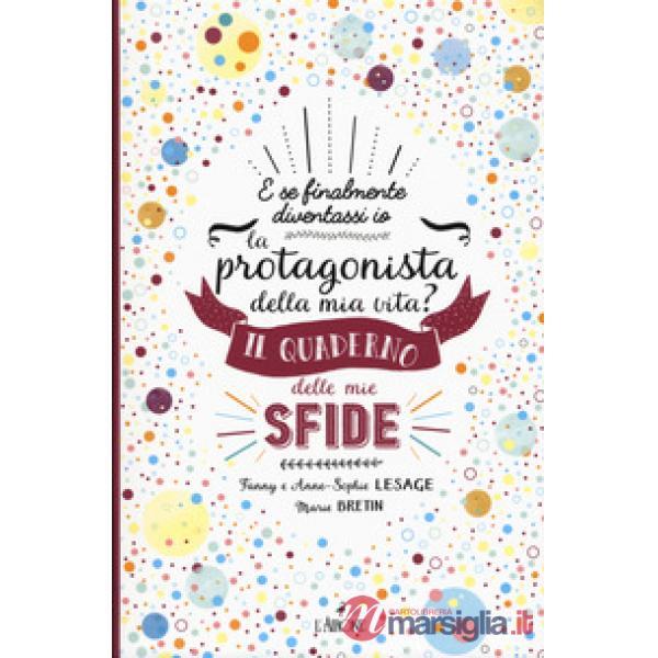 Quaderno delle mie sfide. E se finalmente io diventassi la protagonista della mi