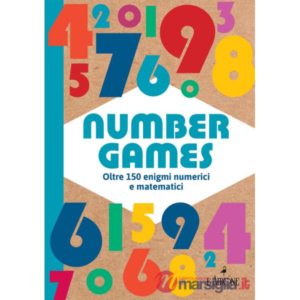 Number games. Oltre 150 enigmi numerici e matematici