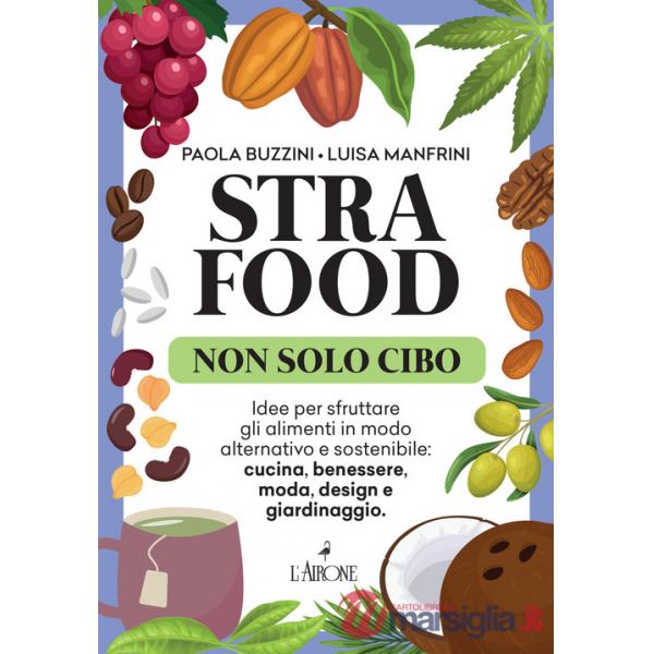 Strafood. Non solo cibo