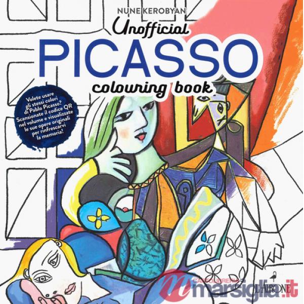 Unofficial Pablo Picasso. Colouring book. Ediz. illustrata