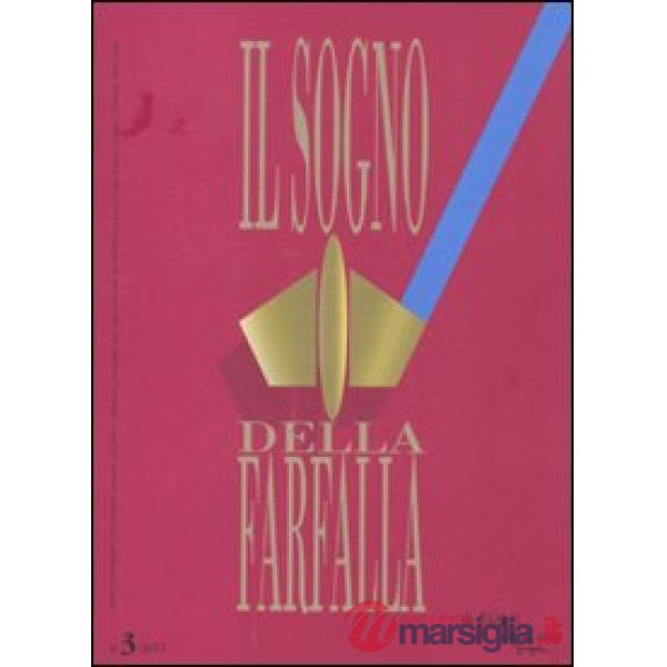 Sogno della farfalla (2011) (Il). Vol. 3