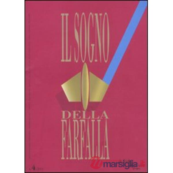 Sogno della farfalla (2011) (Il). Vol. 4
