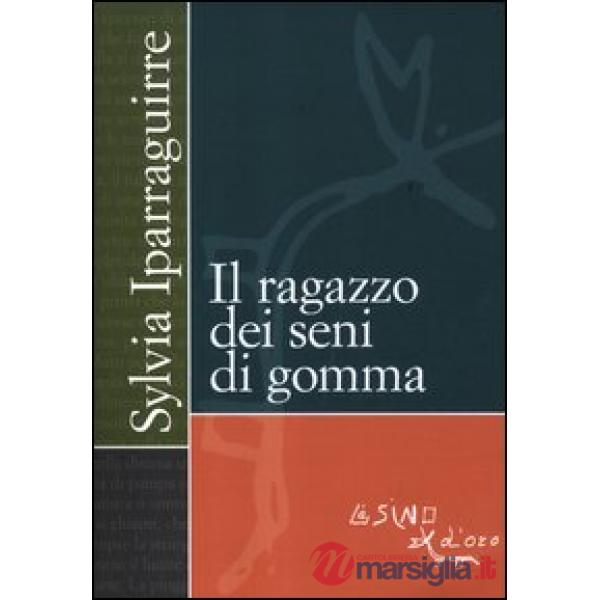 Ragazzo dei seni di gomma (Il)