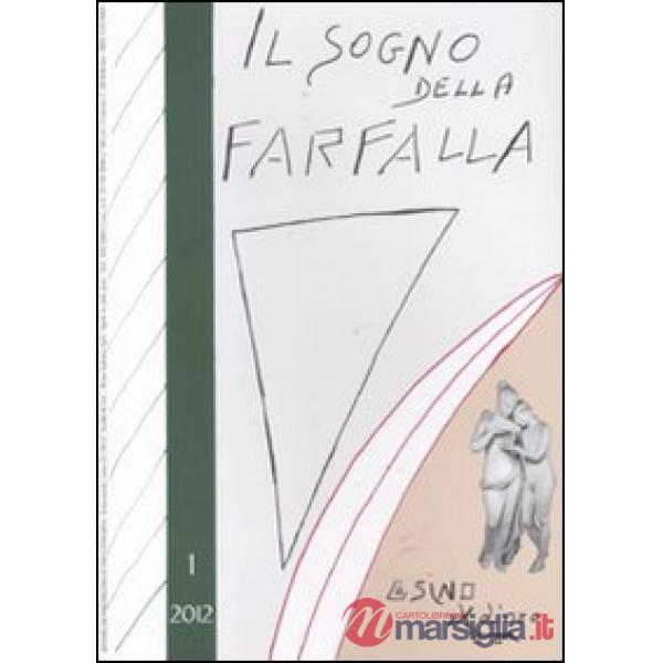 Sogno della farfalla (2012) (Il). Vol. 1