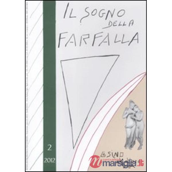 Sogno della farfalla (2012) (Il). Vol. 2