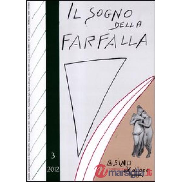 Sogno della farfalla (2012) (Il). Vol. 3