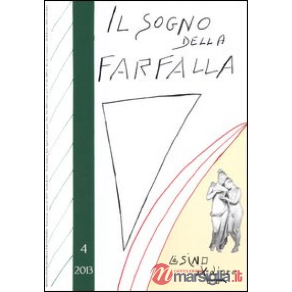 Sogno della farfalla (2013) (Il). Vol. 4