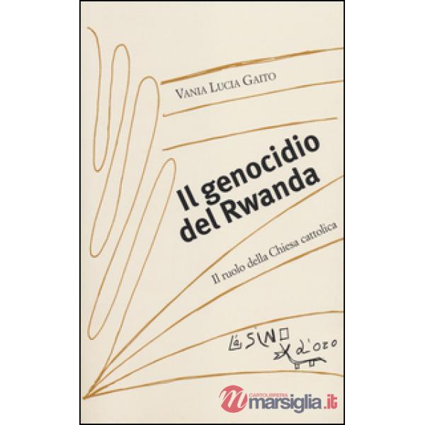 Genocidio del Rwanda. Il ruolo della Chiesa cattolica (Il)