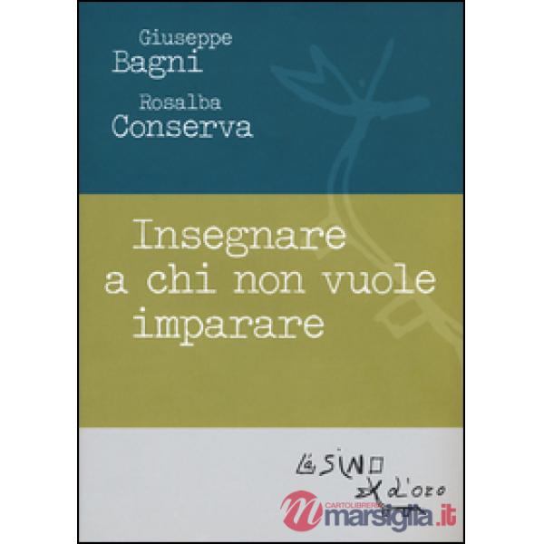 Insegnare a chi non vuole imparare