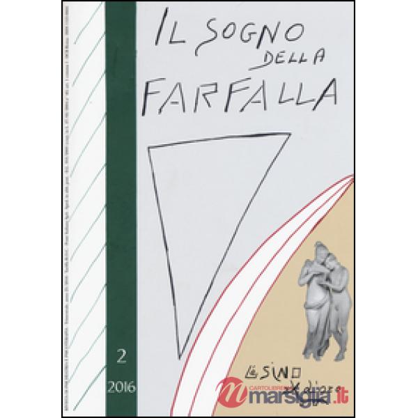 Sogno della farfalla (2016) (Il). Vol. 2