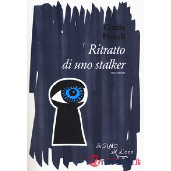 Ritratto di uno stalker