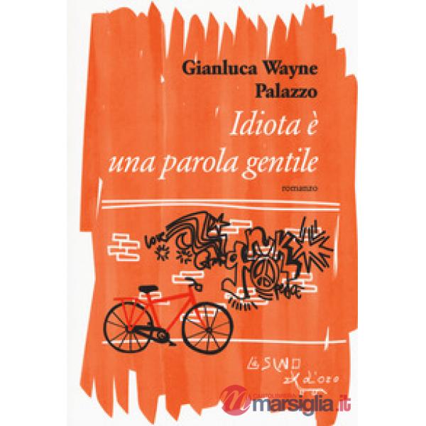 Idiota è una parola gentile