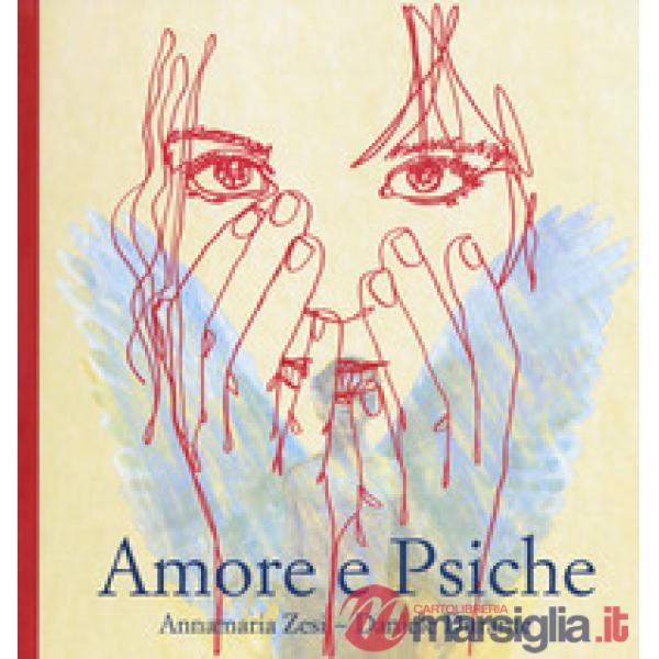 Amore e psiche. Ediz. a colori