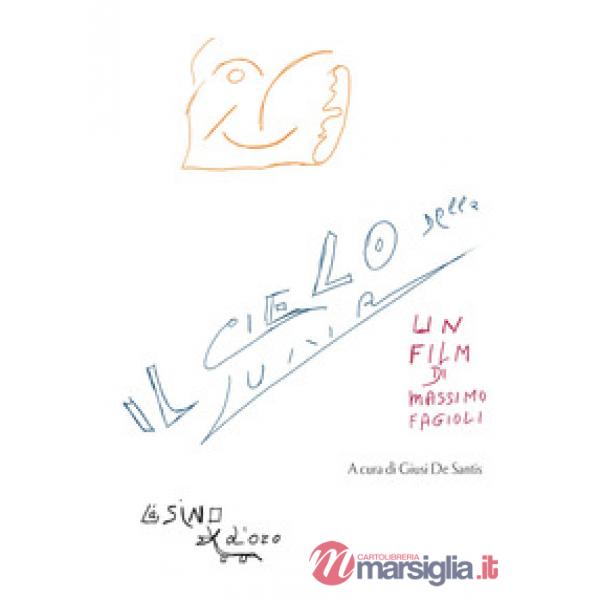 Cielo della luna. Un film di Massimo Fagioli (Il)